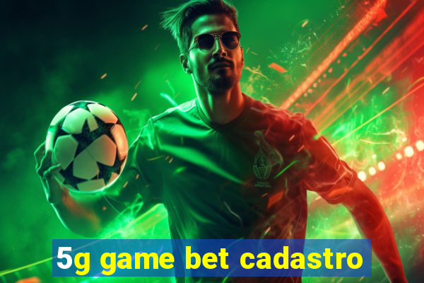 5g game bet cadastro