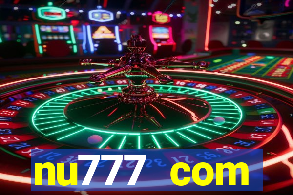 nu777 com plataforma de jogos