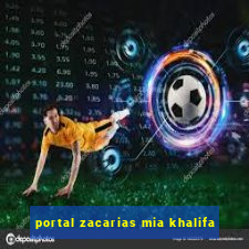 portal zacarias mia khalifa