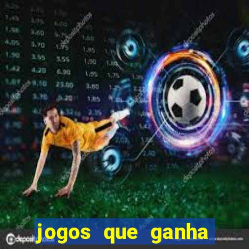 jogos que ganha dinheiro de verdade sem pagar nada