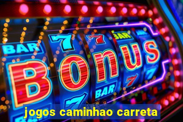 jogos caminhao carreta