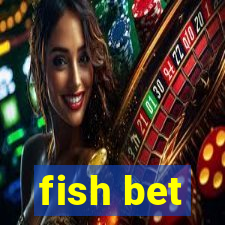 fish bet