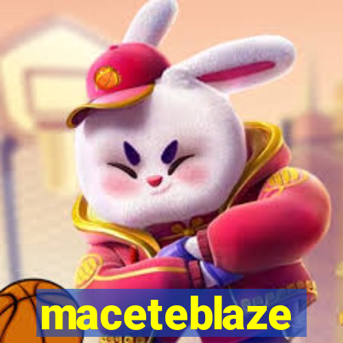 maceteblaze