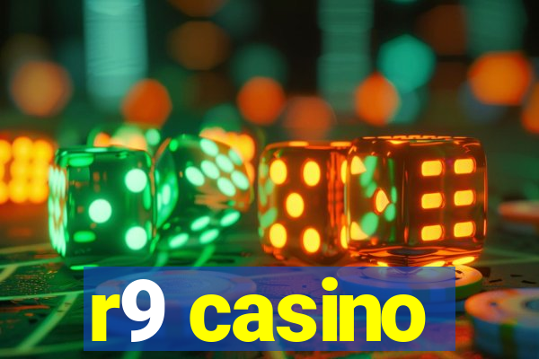 r9 casino