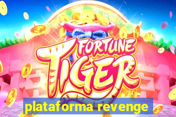 plataforma revenge