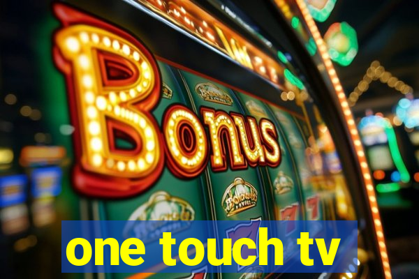 one touch tv