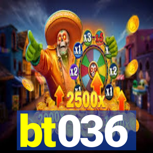 bt036