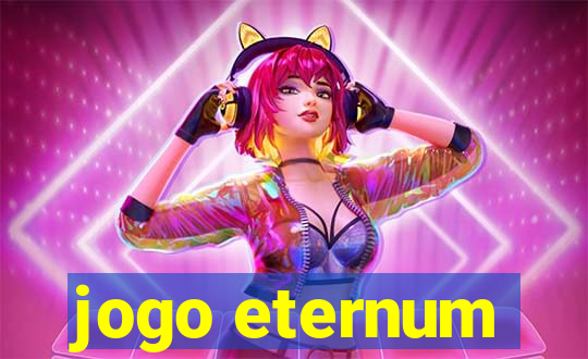 jogo eternum