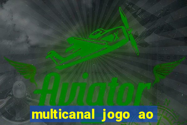 multicanal jogo ao vivo bahia