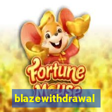 blazewithdrawal