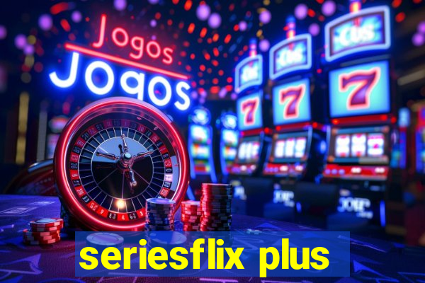 seriesflix plus