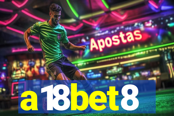 a18bet8