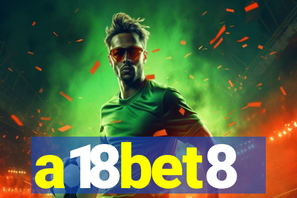 a18bet8