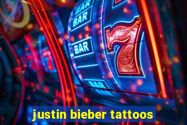 justin bieber tattoos