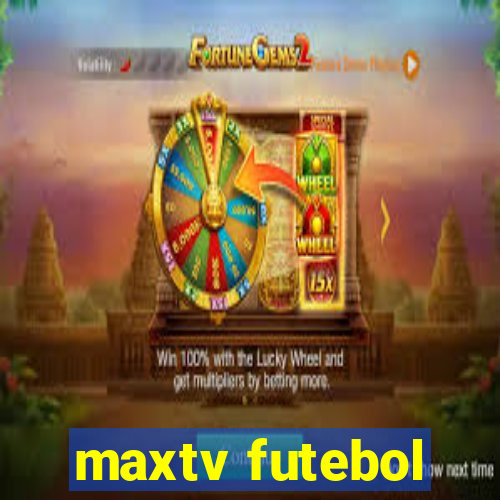 maxtv futebol