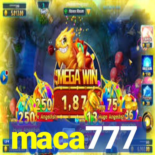 maca777