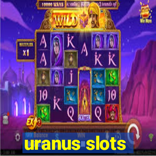 uranus slots