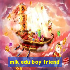 mlk edu boy friend