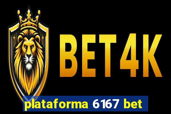 plataforma 6167 bet