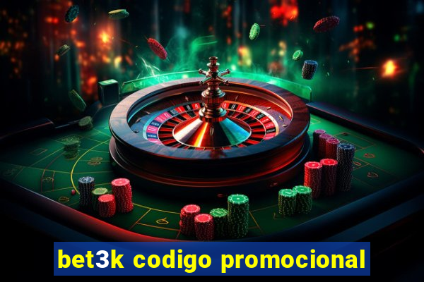 bet3k codigo promocional