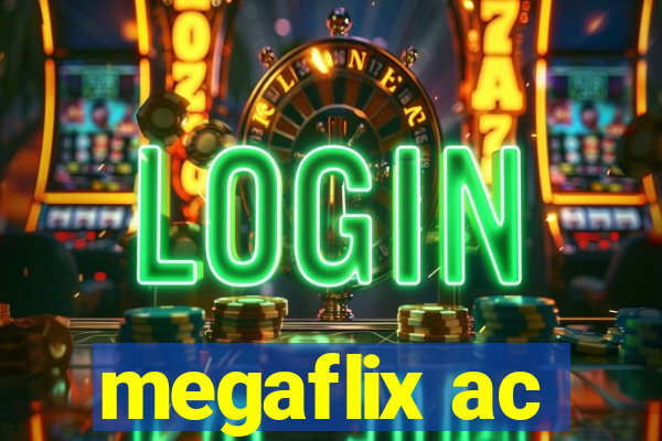 megaflix ac