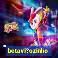 betavi?ozinho