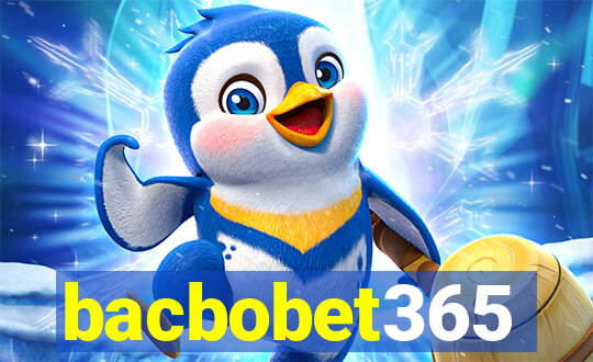 bacbobet365