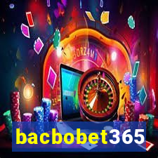 bacbobet365