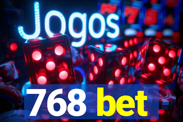 768 bet