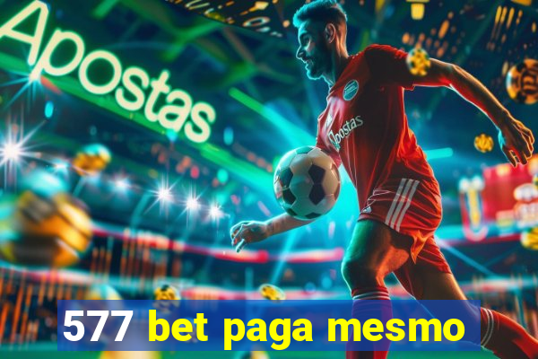 577 bet paga mesmo