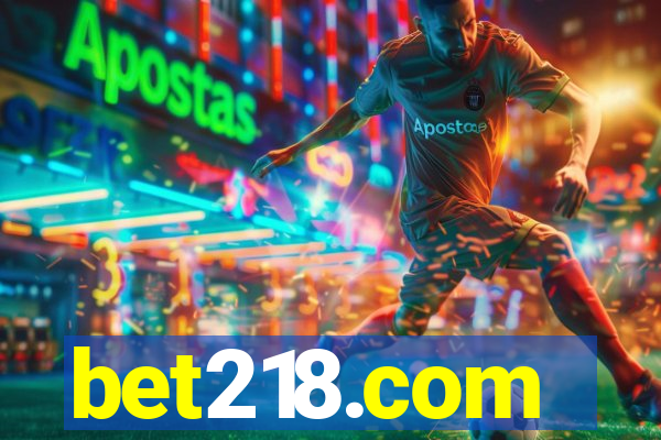 bet218.com