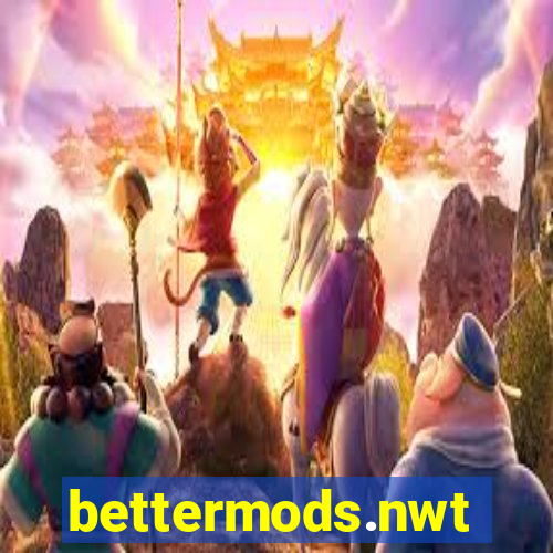 bettermods.nwt