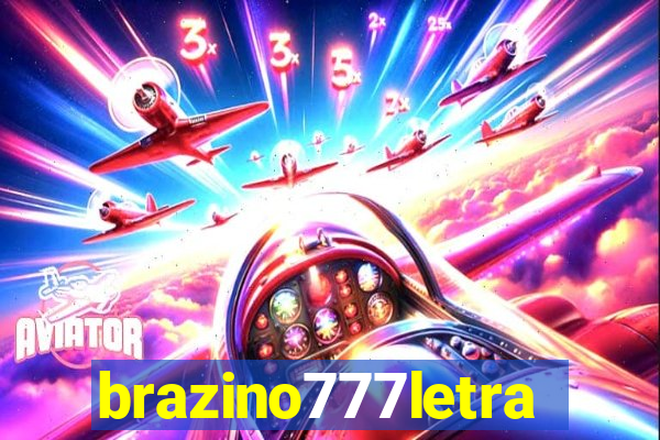 brazino777letra