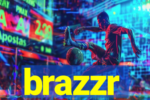 brazzr