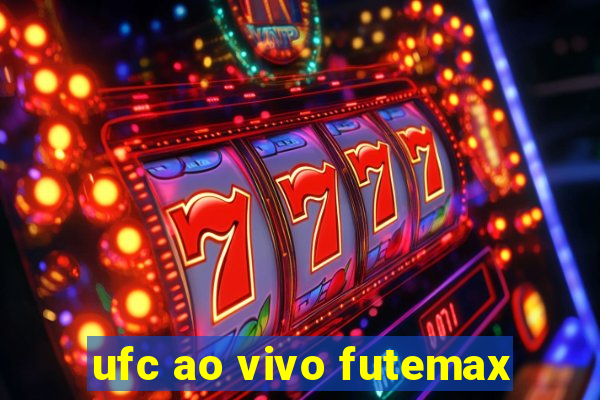 ufc ao vivo futemax