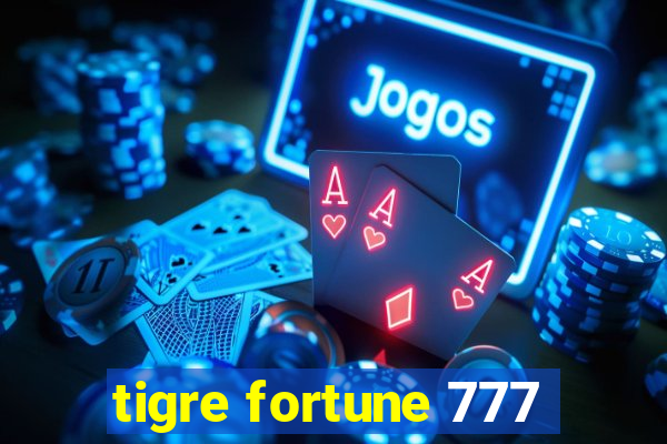 tigre fortune 777