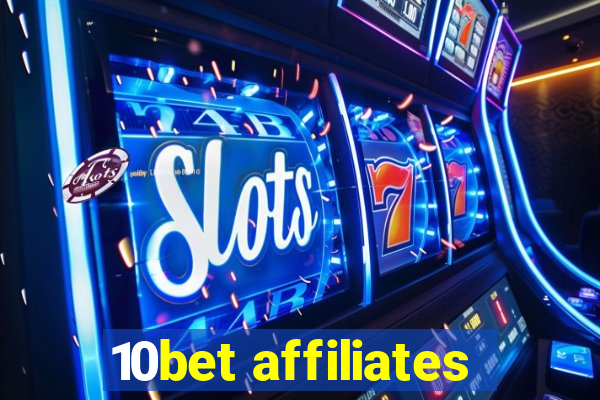 10bet affiliates