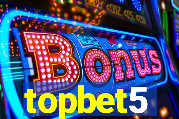 topbet5