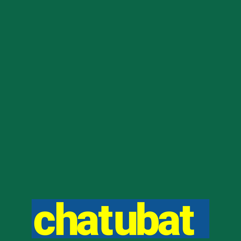 chatubat