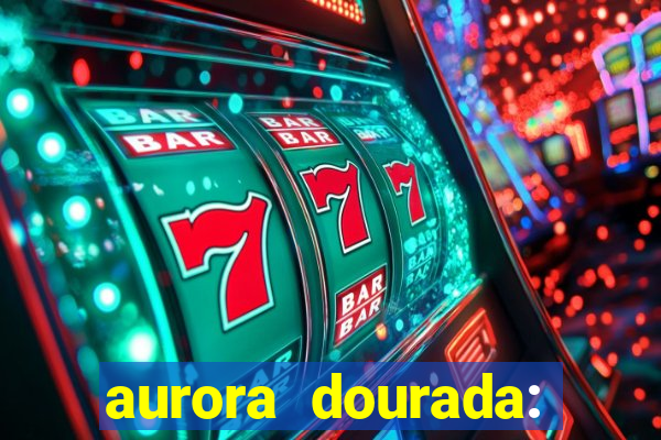 aurora dourada: retorno pdf