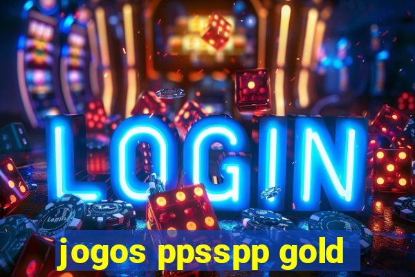 jogos ppsspp gold