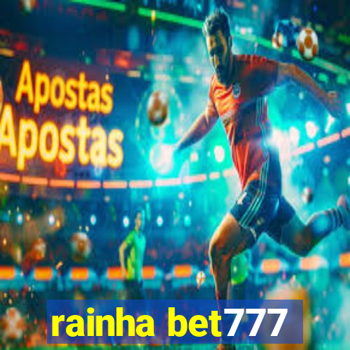 rainha bet777