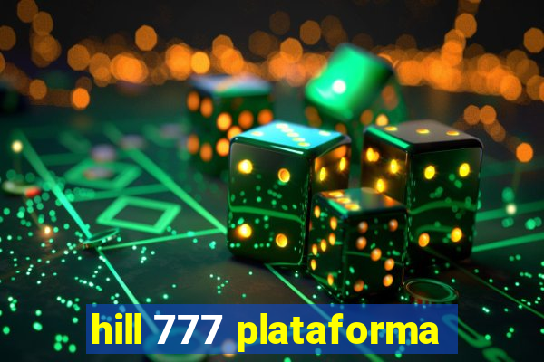 hill 777 plataforma