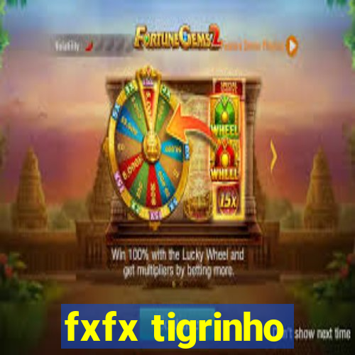 fxfx tigrinho