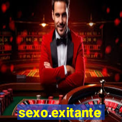 sexo.exitante