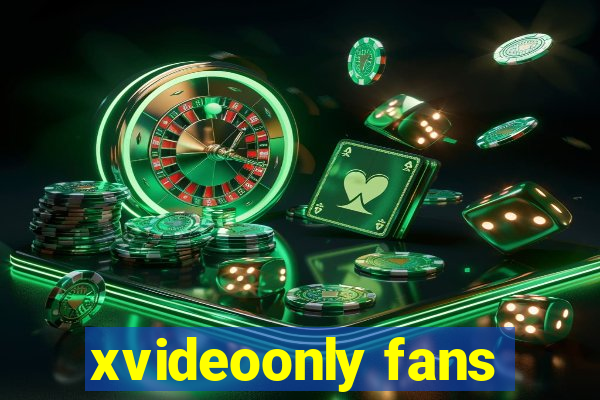 xvideoonly fans