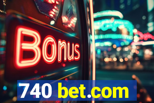 740 bet.com