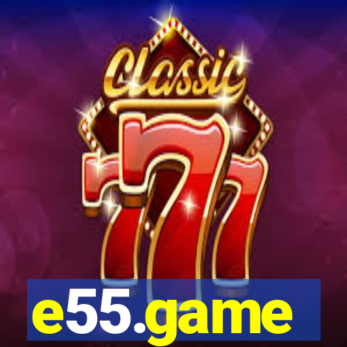 e55.game