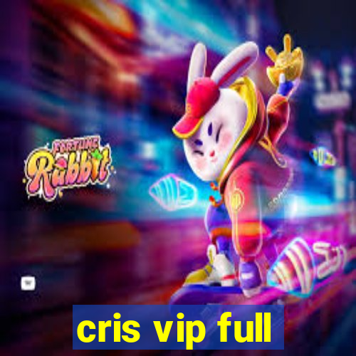 cris vip full