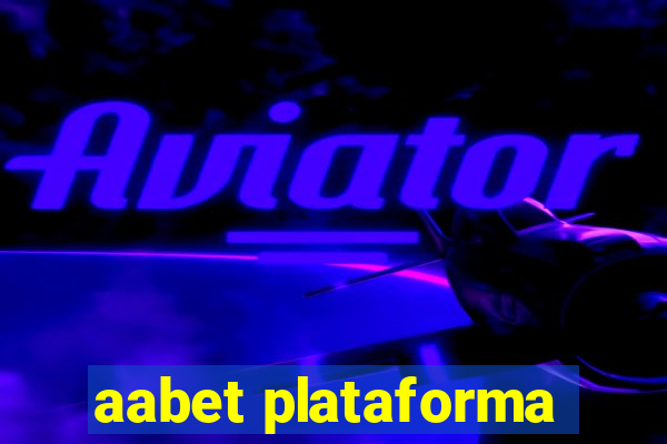 aabet plataforma